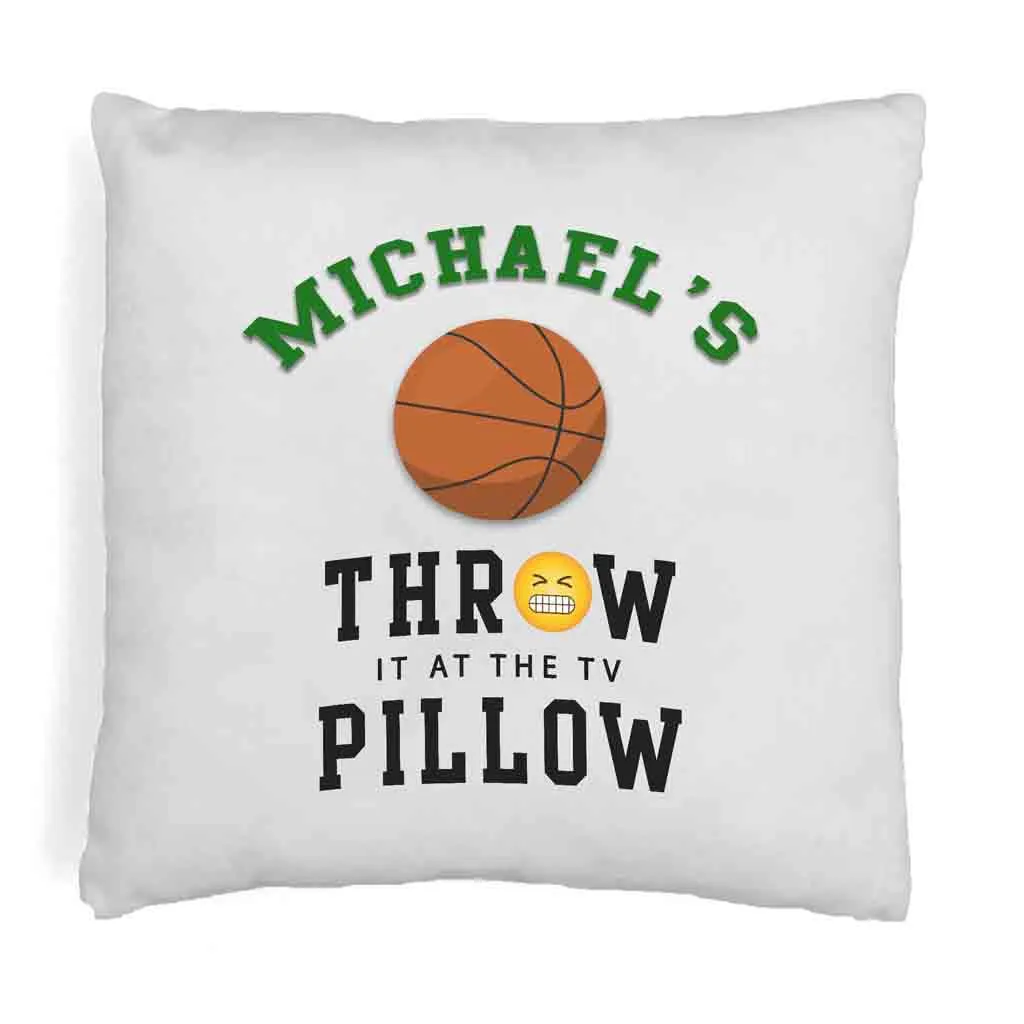 Basketball Fan "Throw it at the TV" Custom Pillow Cover