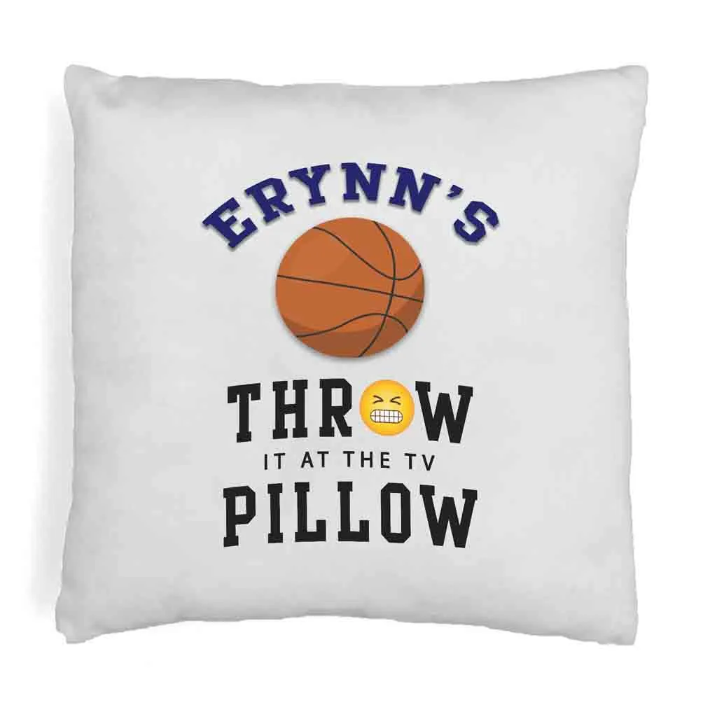 Basketball Fan "Throw it at the TV" Custom Pillow Cover