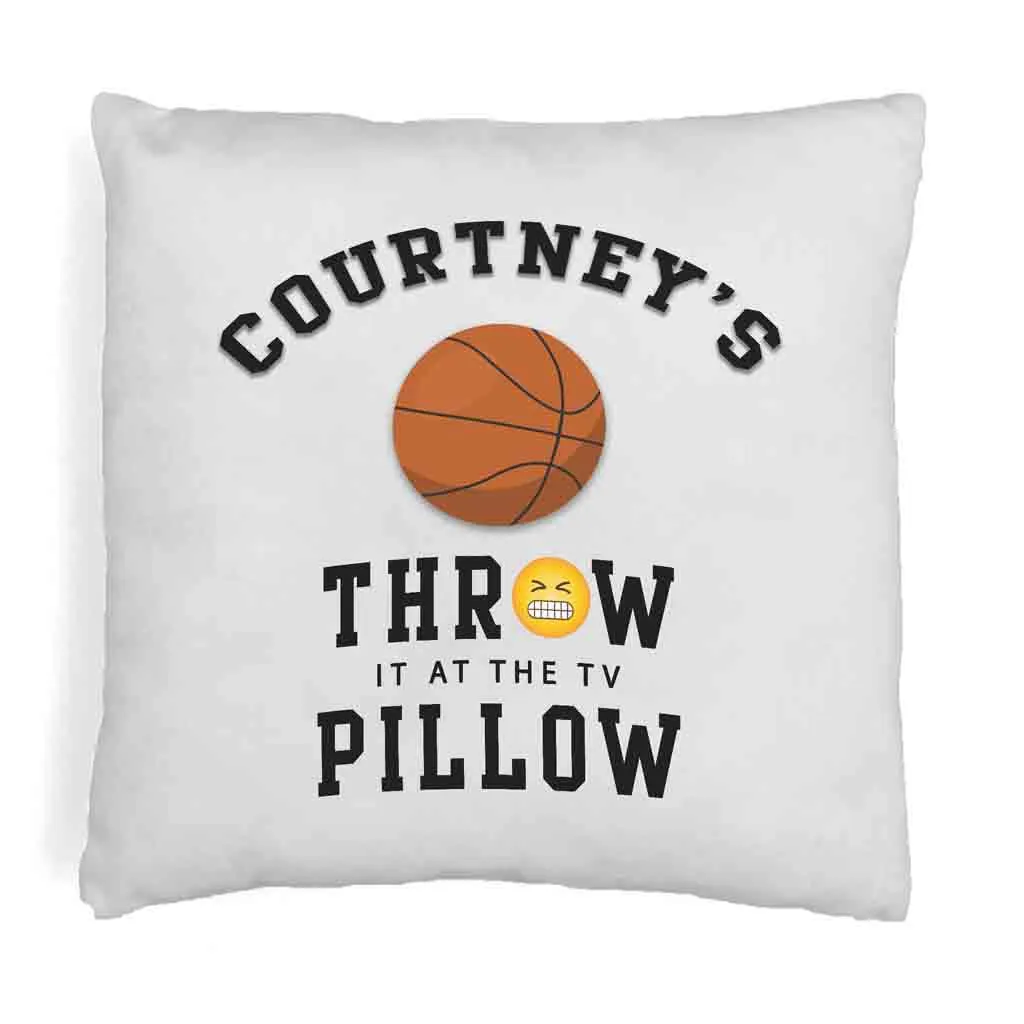 Basketball Fan "Throw it at the TV" Custom Pillow Cover