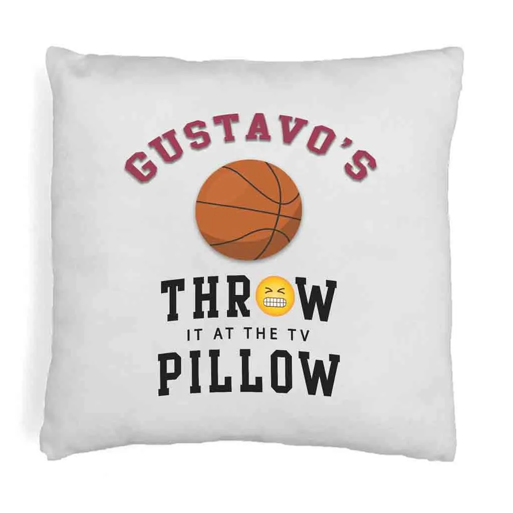 Basketball Fan "Throw it at the TV" Custom Pillow Cover