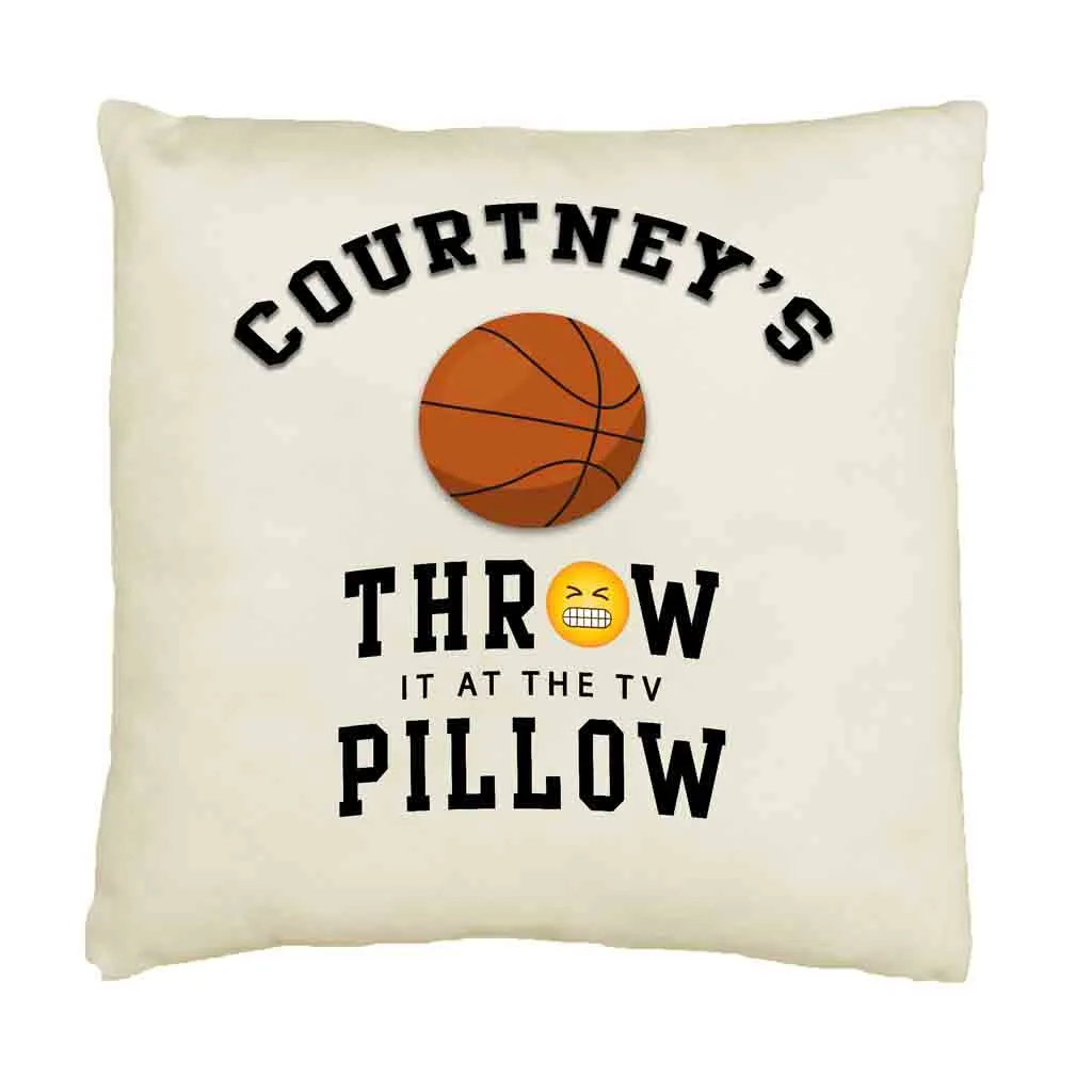 Basketball Fan "Throw it at the TV" Custom Pillow Cover