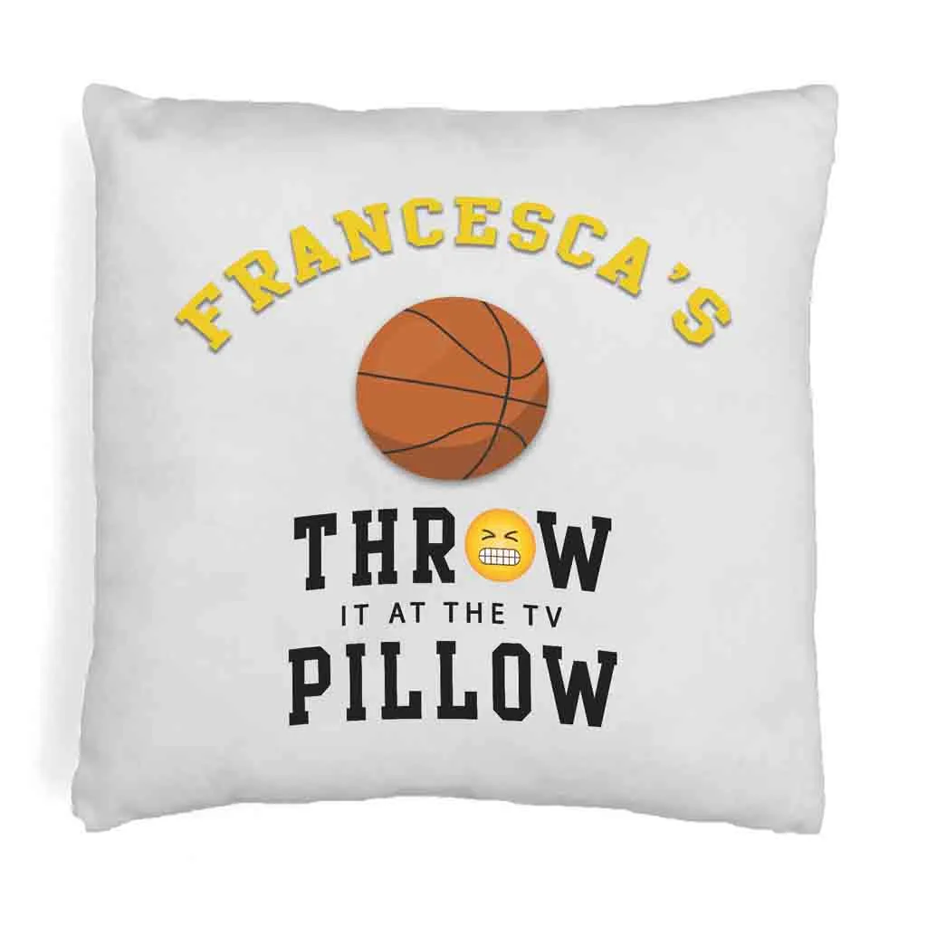 Basketball Fan "Throw it at the TV" Custom Pillow Cover