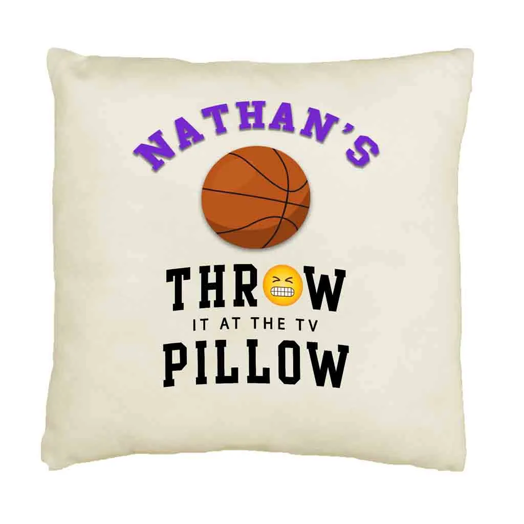 Basketball Fan "Throw it at the TV" Custom Pillow Cover