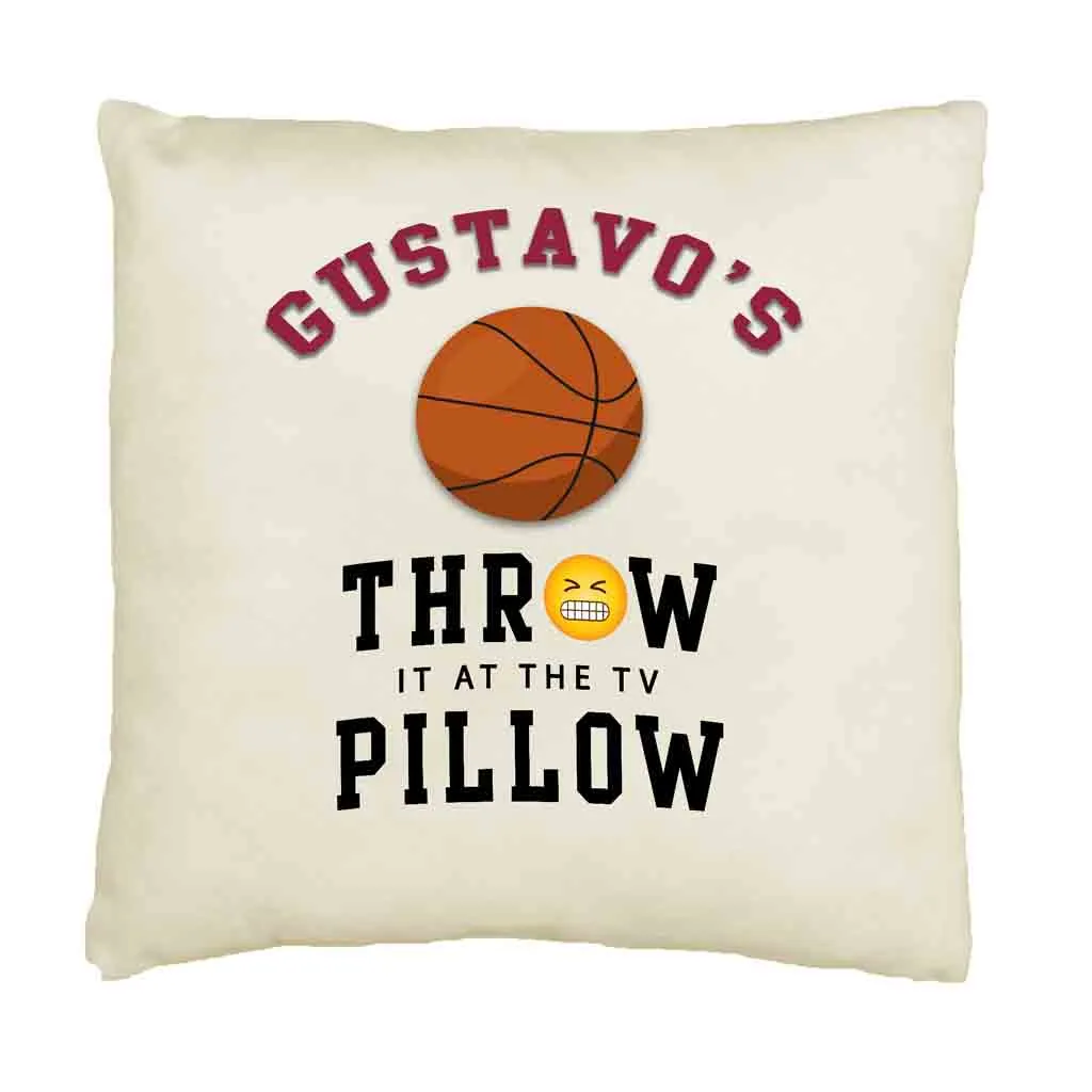 Basketball Fan "Throw it at the TV" Custom Pillow Cover